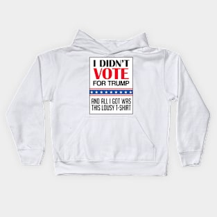 I didn't vote for Trump Kids Hoodie